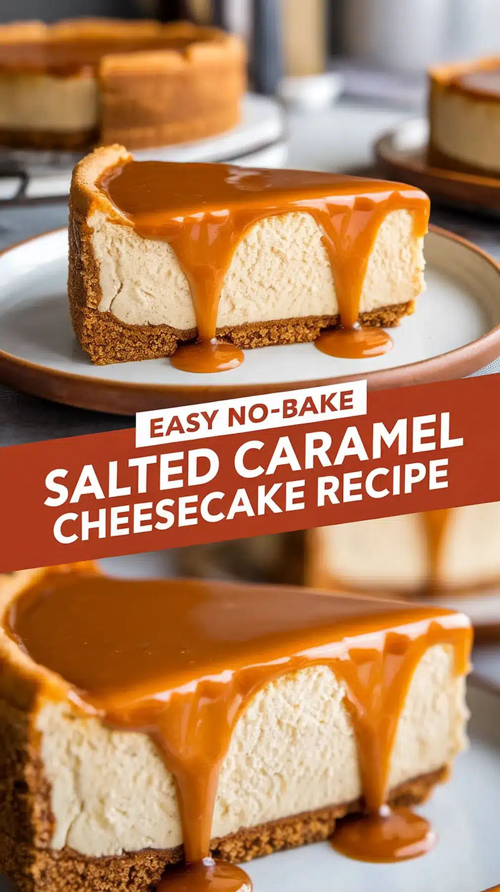 No-Bake Salted Caramel Cheesecake