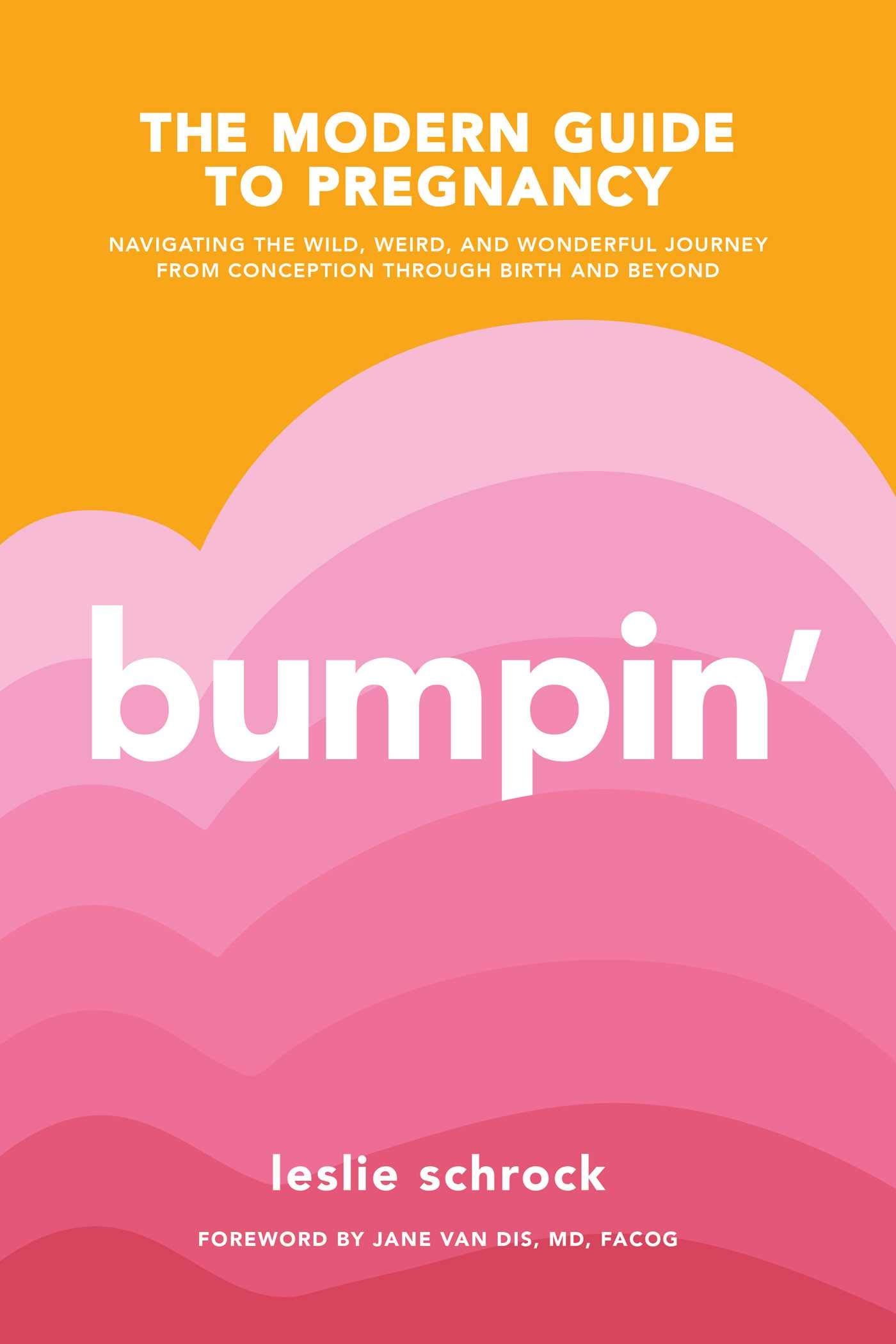 Best Pregnancy Books: Top 8 Picks for Expecting Mothers 3 Bumpin': The Modern Guide to Pregnancy