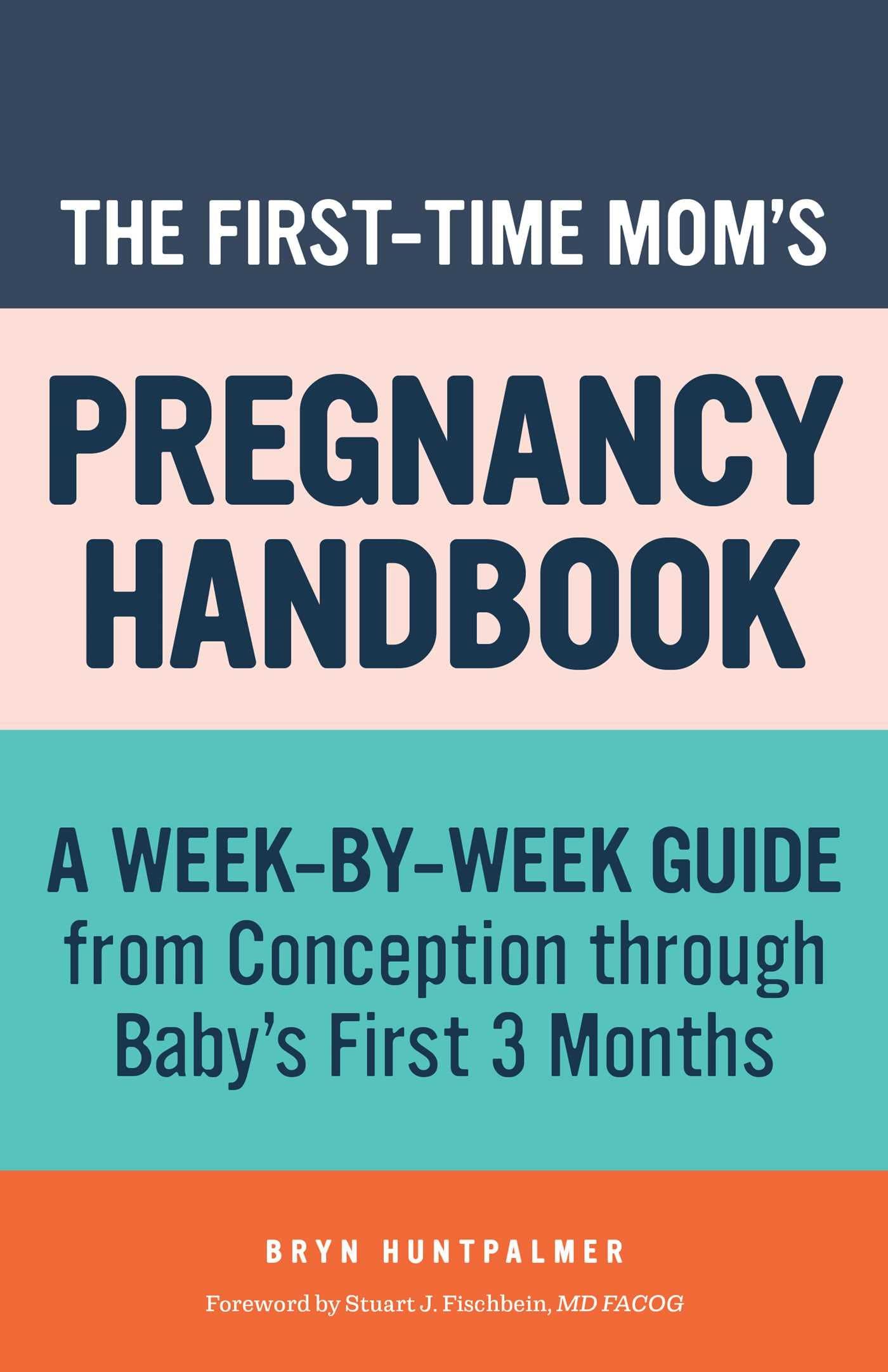 Best Pregnancy Books: Top 8 Picks for Expecting Mothers 8 The First-Time Mom's Pregnancy Handbook
