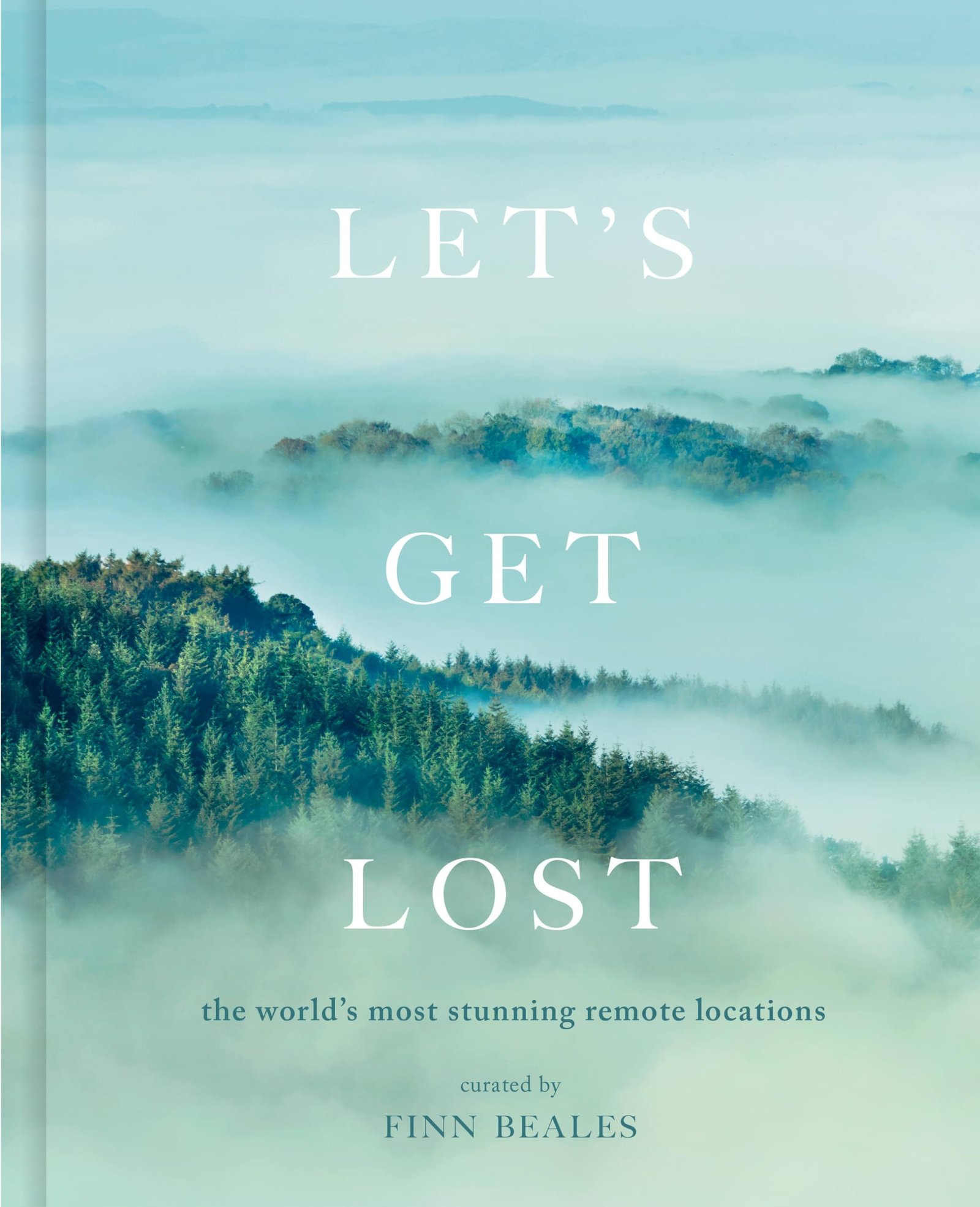 Best Coffee Table Books: Top 8 Picks for Your Home Decor 4 Let's Get Lost: the world's most stunning remote locations