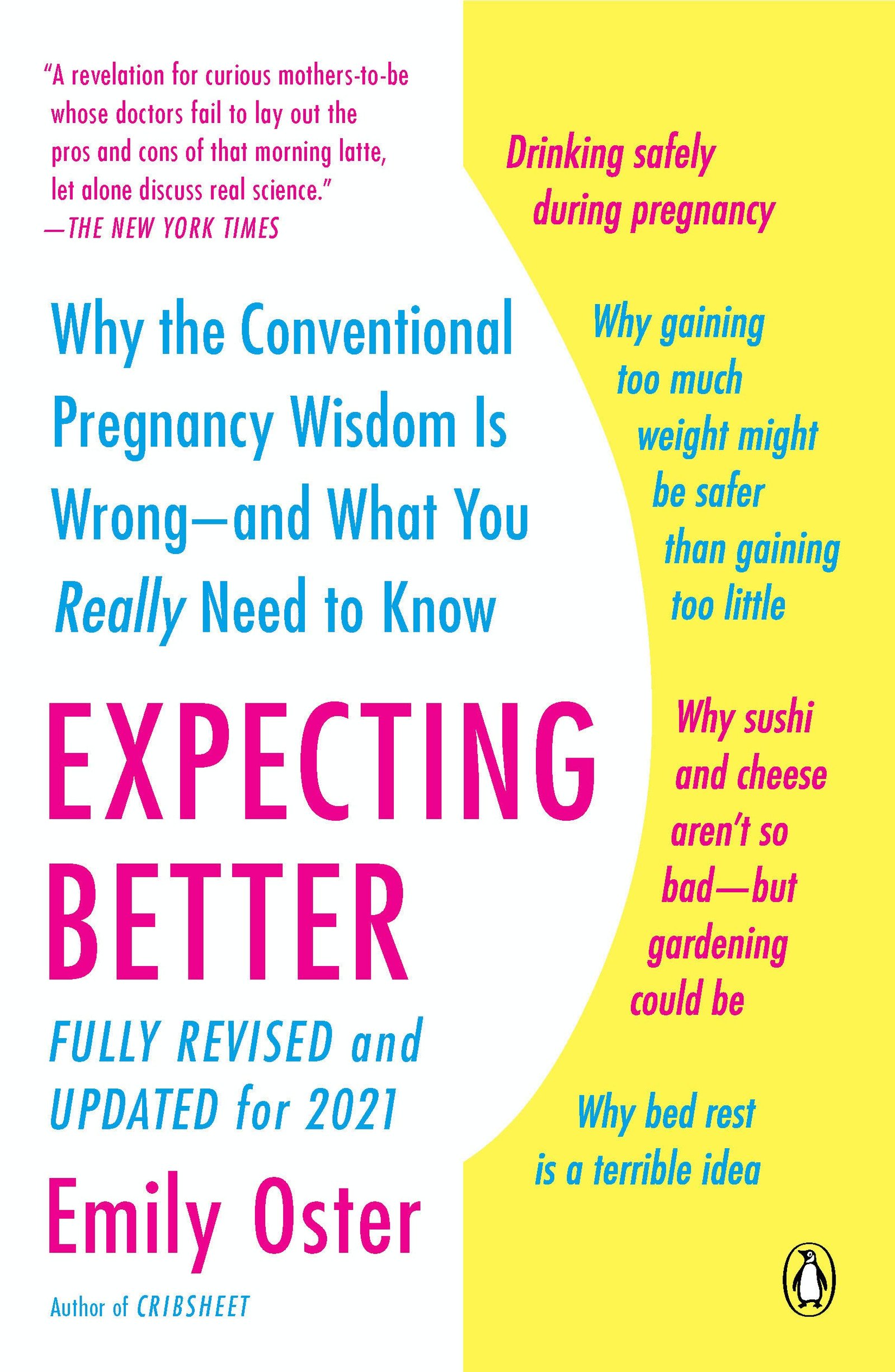 Best Pregnancy Books: Top 8 Picks for Expecting Mothers 1 Expecting Better: Why the Conventional Pregnancy Wisdom Is Wrong--and What You Really Need to Know (The ParentData Series)