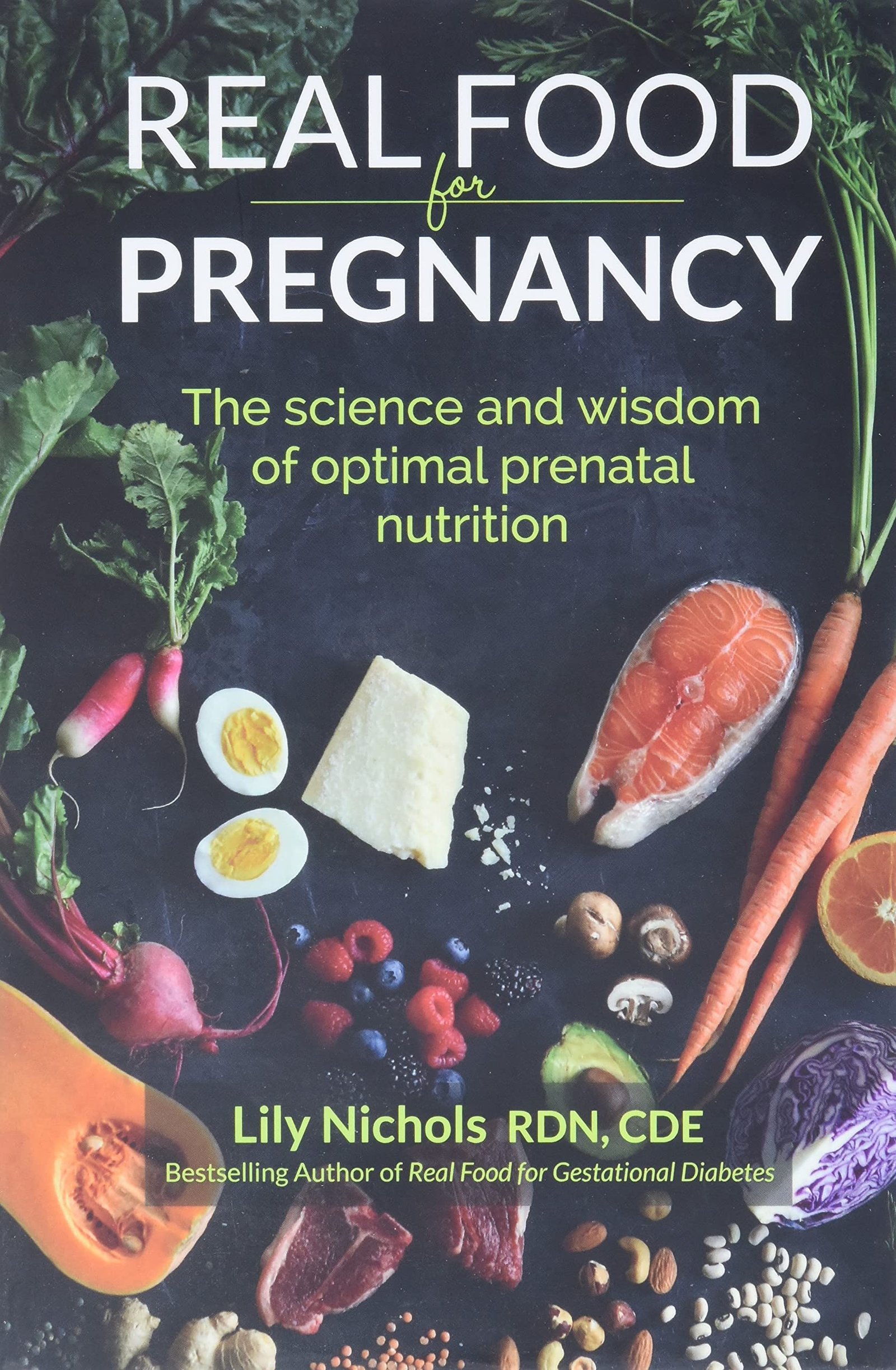 Best Pregnancy Books: Top 8 Picks for Expecting Mothers 4 Real Food for Pregnancy: The Science and Wisdom of Optimal Prenatal Nutrition
