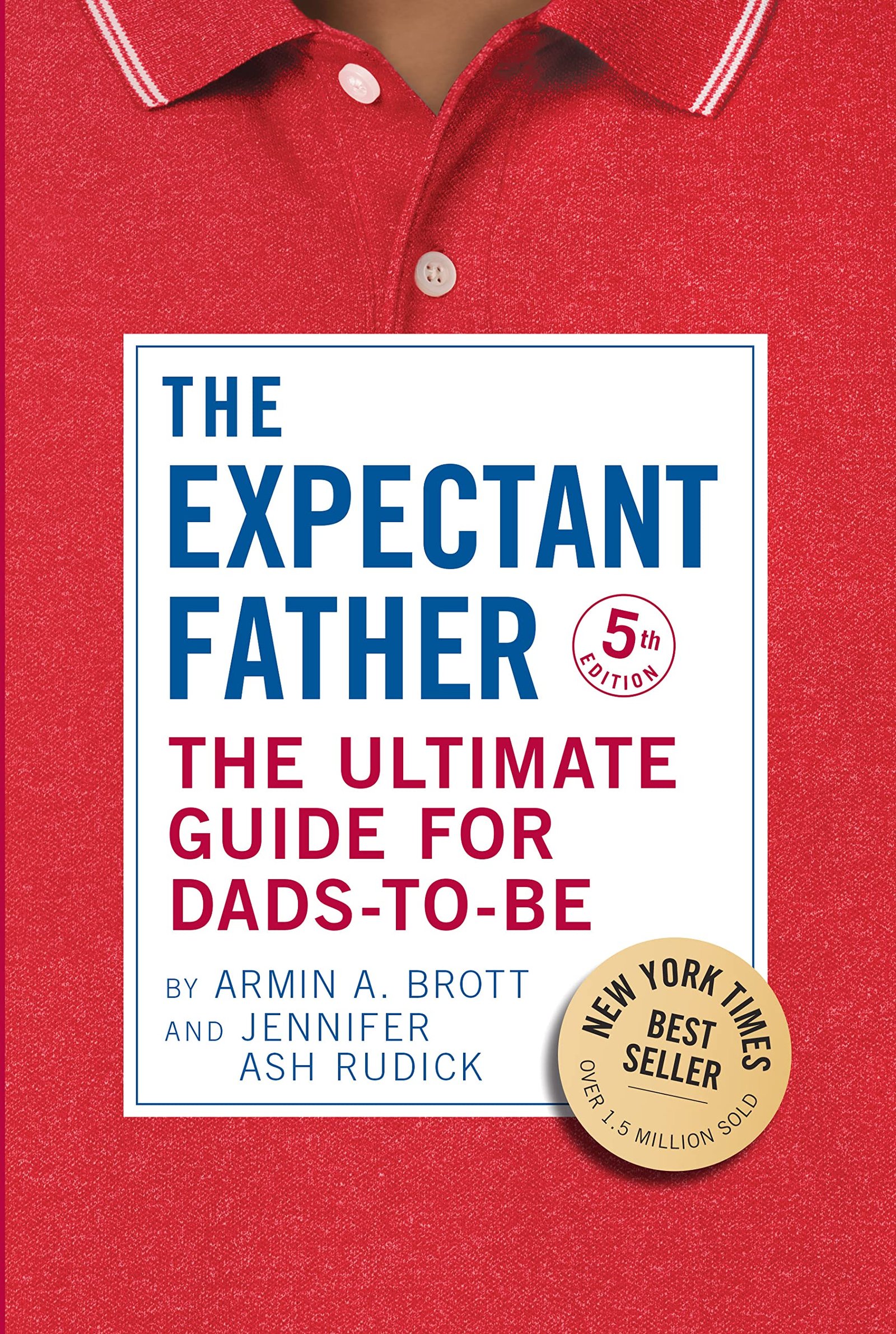 8 Best Books for New Dads: Essential Reading List for Fatherhood Success 5 The Expectant Father: The Ultimate Guide for Dads-to-Be